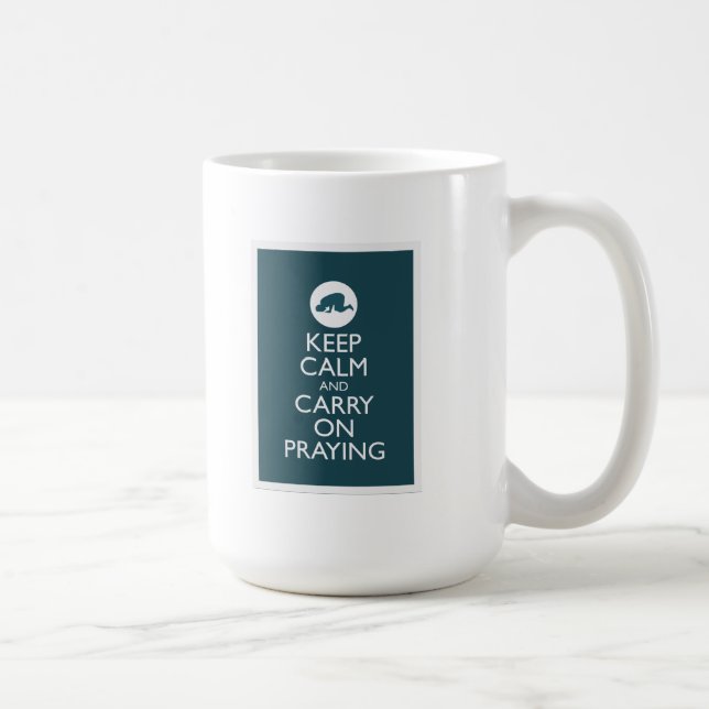 "Behalten Sie ruhig und machen Sie Praying weiter Kaffeetasse (Rechts)