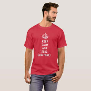Behalten Sie ruhig und singen Sie Showtunes T-Shirt
