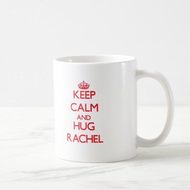 Behalten Sie ruhig und Umarmung Rachel Kaffeetasse (Rechts)