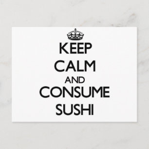 Behalten Sie ruhig und verbrauchen Sie Sushi Postkarte