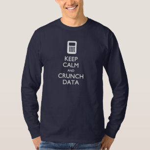 Behalten Sie ruhige Krisen-Daten-großen Daten-T - T-Shirt