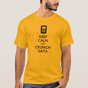 Behalten Sie ruhige Krisen-Daten-großen Daten-T - T-Shirt