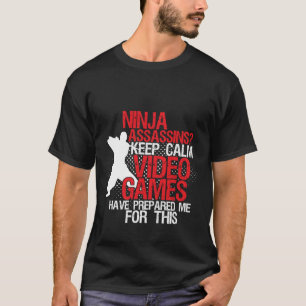 Behalten Sie ruhige lustige Geeks und Gamers Ninja T-Shirt