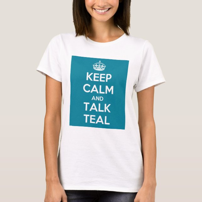 Behalten Sie ruhige sprechende aquamarine Dame T-Shirt (Vorderseite)