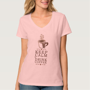 Behalten Sie ruhigen Getränk-Kaffee T-Shirt