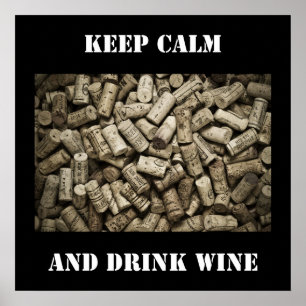 Behalten Sie ruhiger und Getränk-Wein Poster