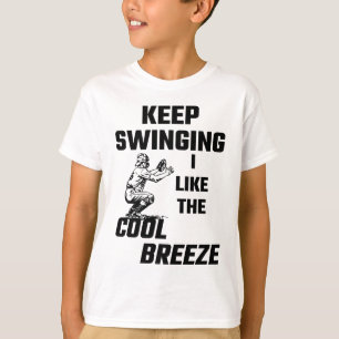 Behalten Sie schwingend mich mögen die coole Brise T-Shirt