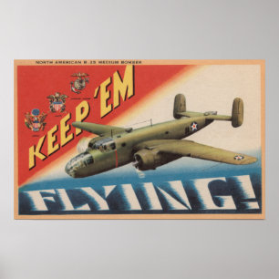 Behalten Sie sie mittlerer Bomber Flying/B-25 Poster