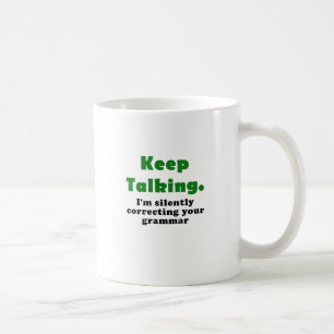 Behalten Sie sprechend mich korrigieren still Ihre Kaffeetasse