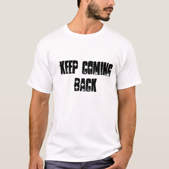 Behalten Sie zurückkommendes T-Shirt (Vorderseite)