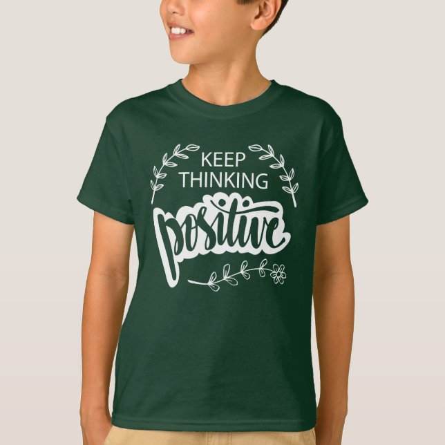 Behaltend Denken positiv T-Shirt (Vorderseite)