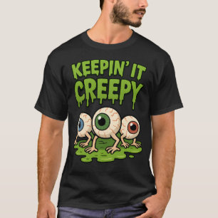 BEHALTEND' IT CREEPY - Halloween T-Shirt