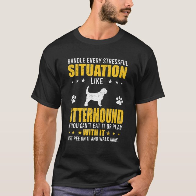 Behandeln Sie harte Situation Otterhound Hundelieb T-Shirt (Vorderseite)