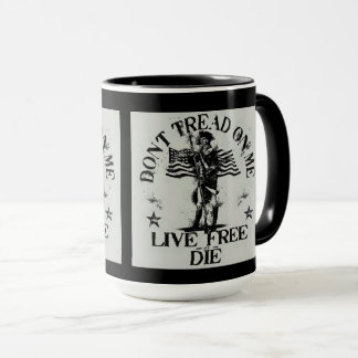 BEHANDELN SIE MICH NICHT, LEBEN SIE FREI ODER DIE  TASSE