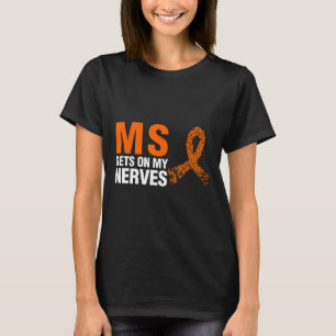 Behandelt die Multiplen Sklerose meiner Nerven T-Shirt