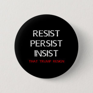 Beharrt darauf, dass Trump Anti-Trump zurücktritt Button