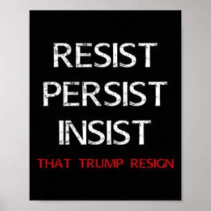 Beharrt darauf, dass Trump Anti-Trump zurücktritt Poster