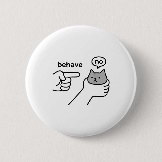 Behave No Funny Cat Meme Cartoon Design  Button (Vorderseite)