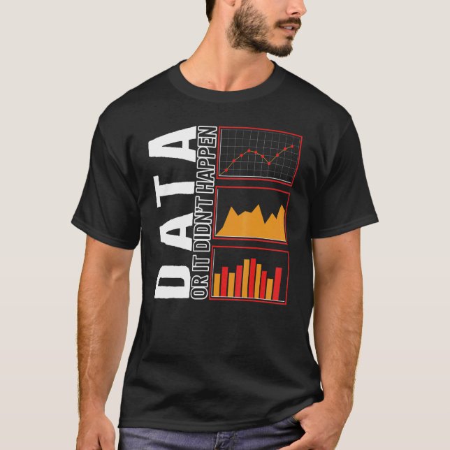 Behavioral Analyst Data Or It Didn't Happen Autism T-Shirt (Vorderseite)