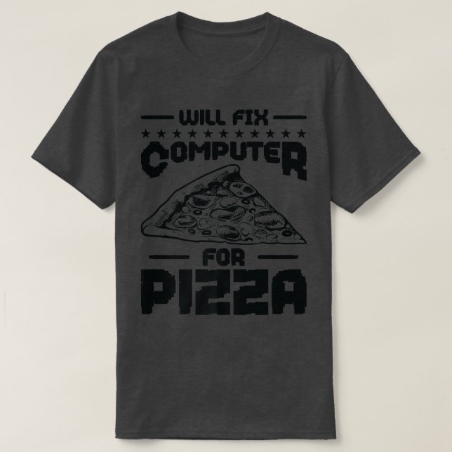 Beheben Sie den Computer für das Pizza Tech Suppor T-Shirt (Design vorne)