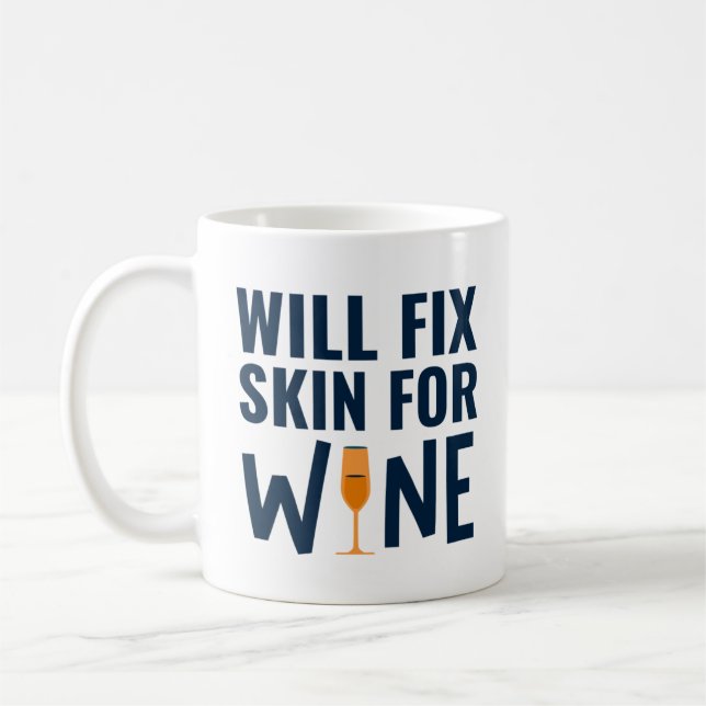 Beheben Sie die Haut für Wein, Zitate von Funny De Kaffeetasse (Links)