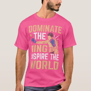 Beherrschung des Ringes Inspiriere die Welt Muay T T-Shirt