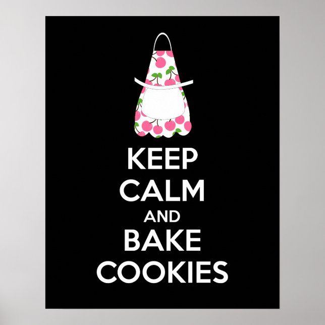 Behieltest von Ruhe und Bake Cookies Plakatdrucken Poster (Vorne)