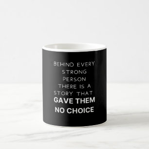Behind every strong person kaffeetasse