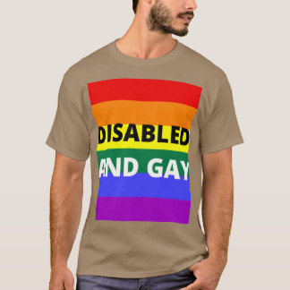 BEHINDERT UND HOMOSEXUELL auf Regenbogenhintergrun T-Shirt