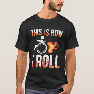 Behinderte verkrüppelte Ampu Mit Behinderung Rolls T-Shirt