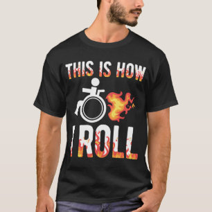 Behinderte verkrüppelte Ampu Mit Behinderung Rolls T-Shirt