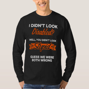Behinderter Humor Beides Falsch Behinderter Überle T-Shirt