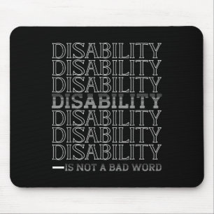 Behinderung ist kein schlechtes Wort, glückliche B Mousepad