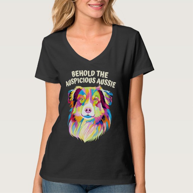 Behold the Auspicious Aussie  Australian Shepherd  T-Shirt (Vorderseite)