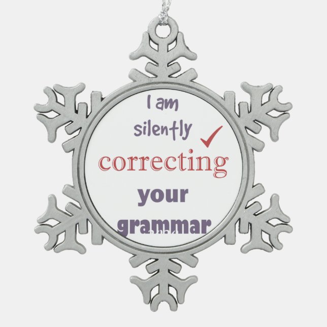 Behutsam Ihr Grammatikangebot korrigieren Schneeflocken Zinn-Ornament (Vorderseite)