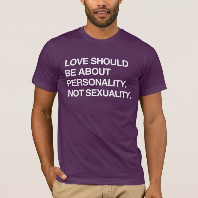 BEI DER Liebe SOLLTE ES UM DEN PERSÖNLICHEN T - Sh T-Shirt (Vorderseite)