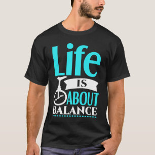 Bei der Monocycle Life geht es um Balance Balance  T-Shirt