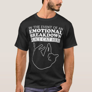 Bei einem emotionalen Aufschlüsselungsort Cat H T-Shirt