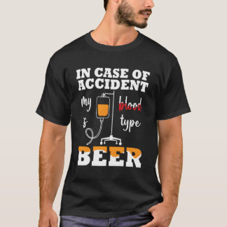 Bei einem Unfall ist mein Bluttyp Bier T-Shirt