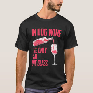 Bei Hunde habe ich nur ein Glas gläsernsten Graphe T-Shirt