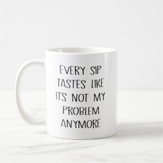 Bei jedem Schluck schmeckt es, als wäre es nicht m Kaffeetasse
