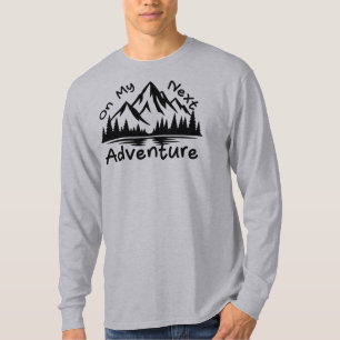 Bei Meinem Nächsten Abenteuer, Naturliebhaber T-Shirt