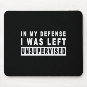 Bei meiner Verteidigung wurde ich als unbeaufsicht Mousepad