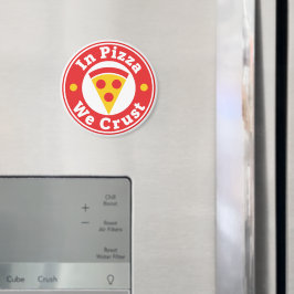 Bei Pizza lieben wir die Kruste Lustige Wortspiel- Magnet