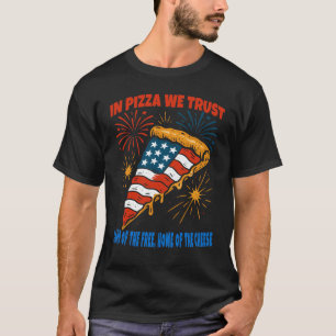 Bei Pizza setzen wir aufs Vertrauen - Patriotische T-Shirt