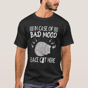 Bei schlechter Laune Katze hier platzieren Katze T-Shirt