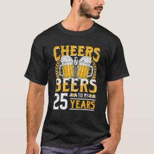 Beifall und Bier zu meinem 25-jährigen 25. Geburts T-Shirt