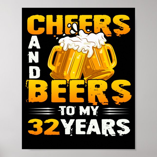 Beifall und Bier zu meinem 32-jährigen 32. Geburts Poster (Vorne)