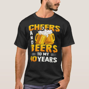 Beifall und Bier zu meinem 40-jährigen 40. Geburt T-Shirt