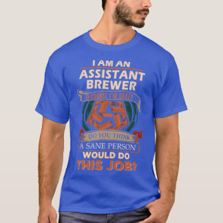 Beigeordneter Bierbrauer Sane Person Job Gift Item T-Shirt